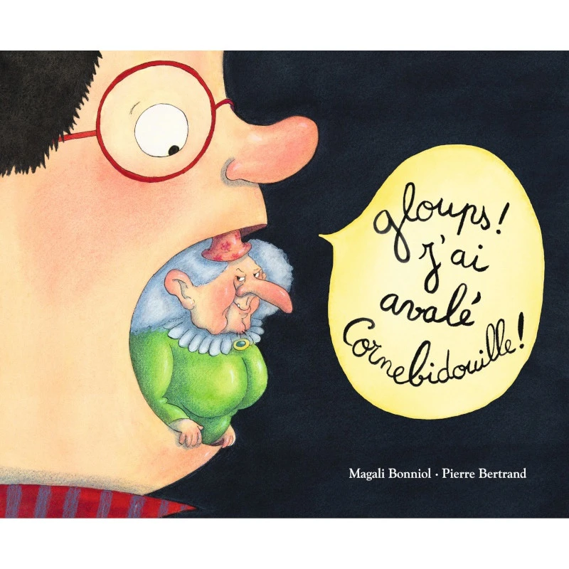 Livre "Gloups ! J'ai Avalé Cornebidouille" MOULIN ROTY Ecole Des Loisirs 3 Livre "Gloups ! J'ai Avalé Cornebidouille" MOULIN ROTY Ecole Des Loisirs